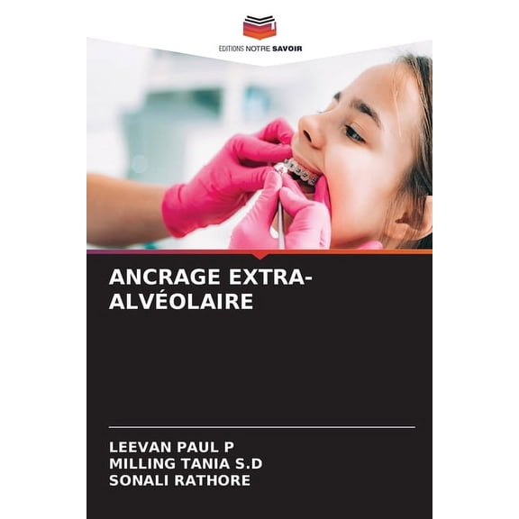 Ancrage Extra-AlvÃ©olaire, (Paperback)