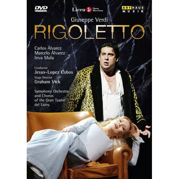 Rigoletto (DVD), Arthaus Musik, Music & Performance