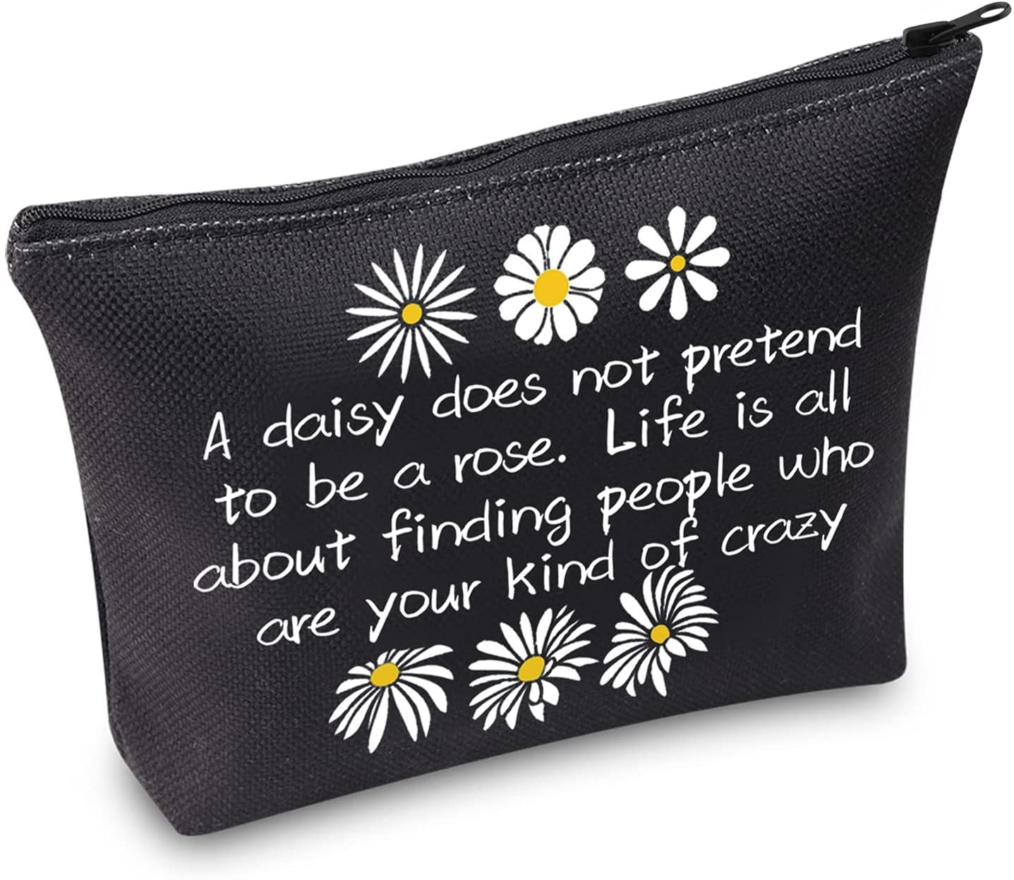 Daisy Makeup Bag Daisy Lover Gifts A Daisy Does Not Pretend To Be A Rose Makeup Bag Motivational