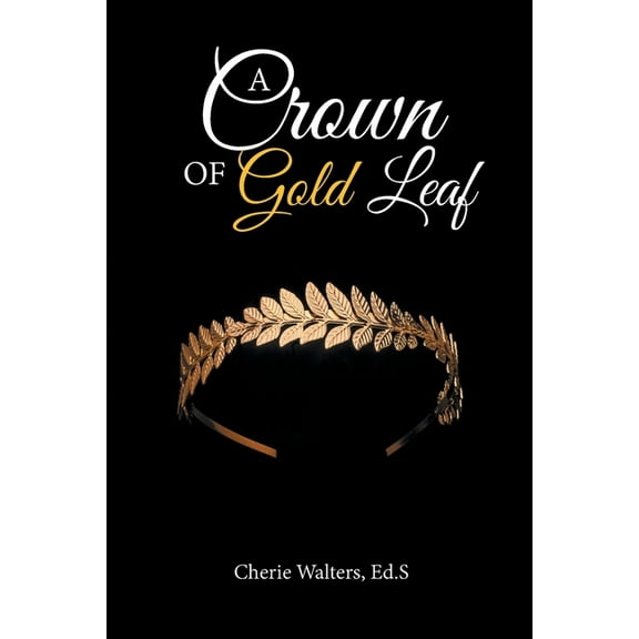A Crown of Gold Leaf, (Paperback)