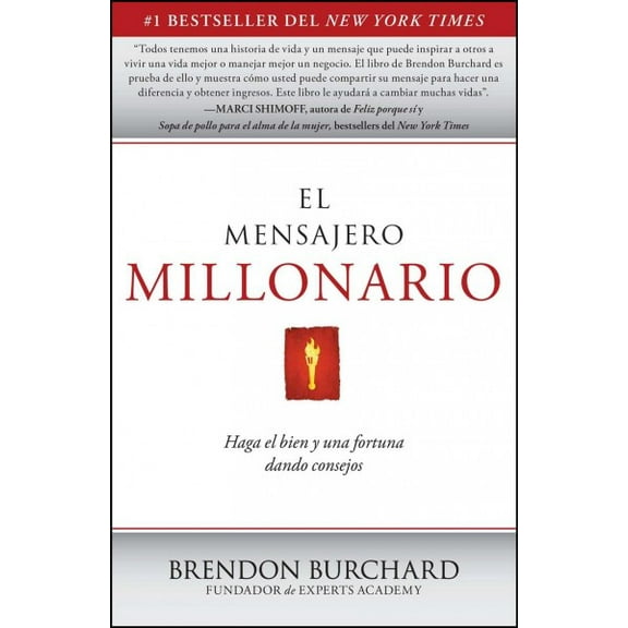 El Mensajero Millonario : Haga el bien y una fortuna dando consejos (Paperback)