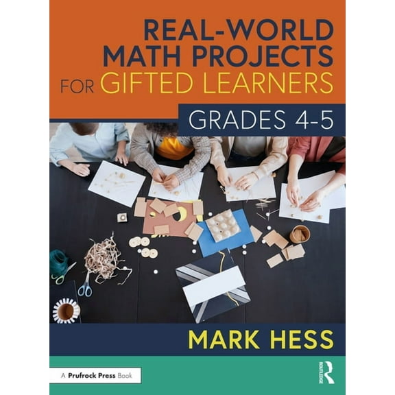 Real-World Math Projects for Gifted Learners, Grades 4-5, (Paperback)