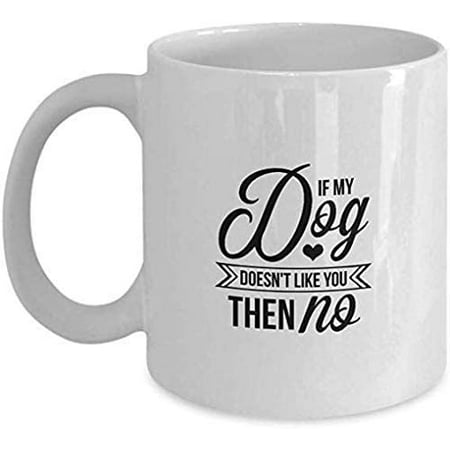 

Dog Funny Coffee Mug 11OZ Coffee Mug
