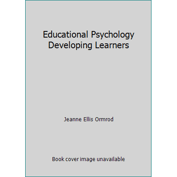 Pre-Owned Educational Psychology Developing Learners (Paperback) 0555024334 9780555024331