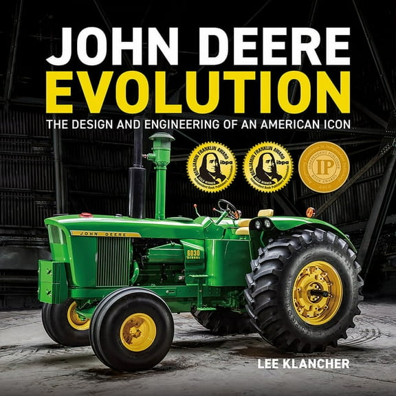 John Deere Evolution: The Design and Engineering of an American Icon, (Hardcover)