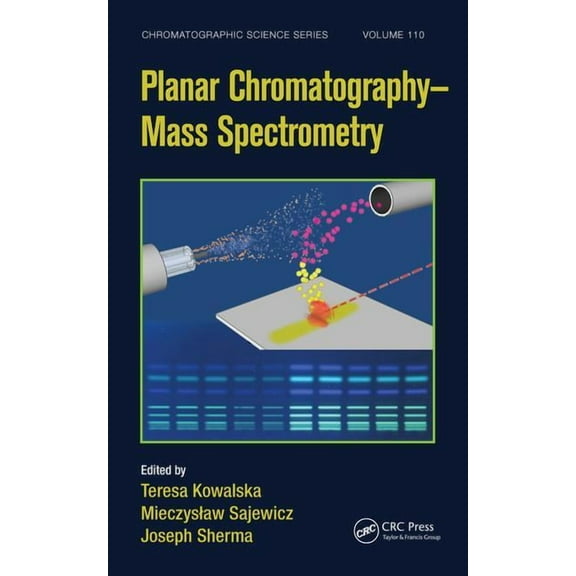 Chromatographic Science Planar Chromatography - Mass Spectrometry, (Hardcover)
