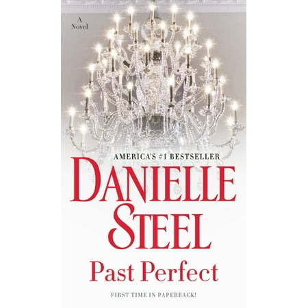 Past Perfect (Danielle Steel Best Novels)