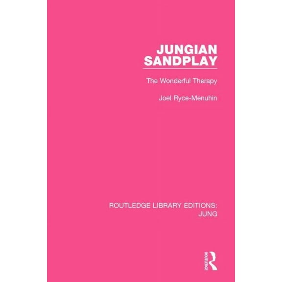 Routledge Library Editions: Jung Jungian Sandplay: The Wonderful Therapy, (Paperback)