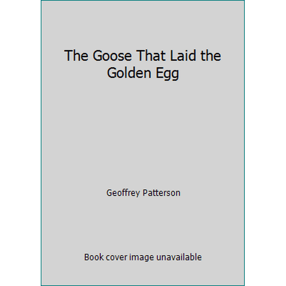 Pre-Owned The Goose That Laid the Golden Egg (Hardcover) 023397878X 9780233978789