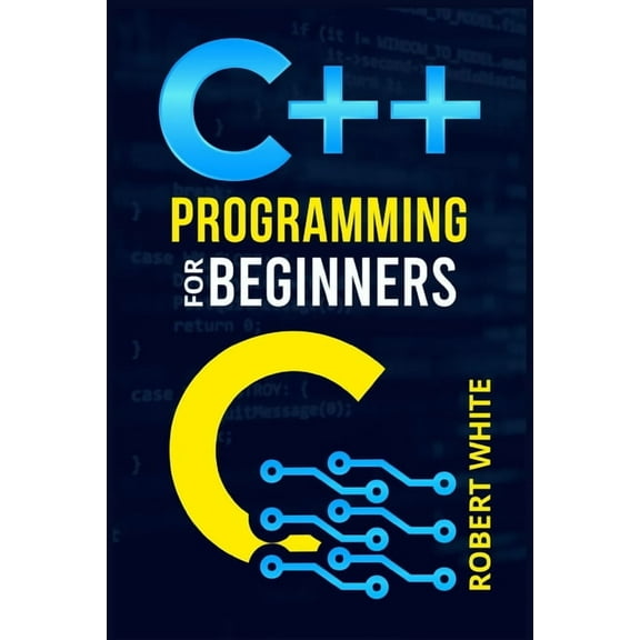 C   Programming for Beginners: Get Started with a Multi-Paradigm Programming Language. Start Managing Data with Step-by-, (Paperback)
