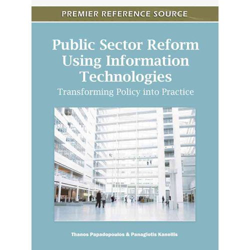 Public Sector Reform Using Information Technologies Transforming Policy into Practice