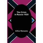 The Crisis in Russia 1920 (Paperback)