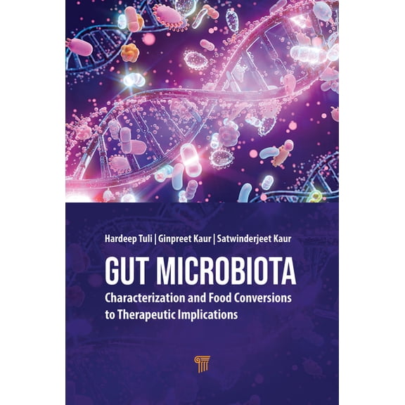 Gut Microbiota: Characterization and Food Conversions to Therapeutic Implications, (Hardcover)