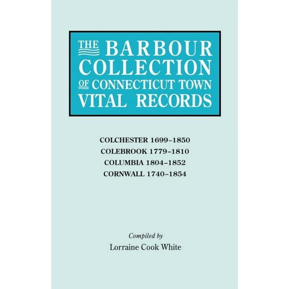 Barbour Collection of Connecticut Town Vital Records [Vol. 7], (Paperback)