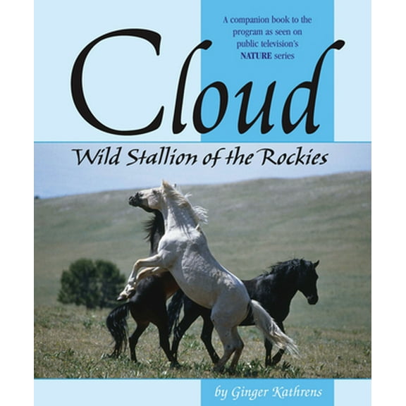 Pre-Owned Cloud: Wild Stallion of the Rockies, Revised and Updated (Hardcover) 1889540706 9781889540702