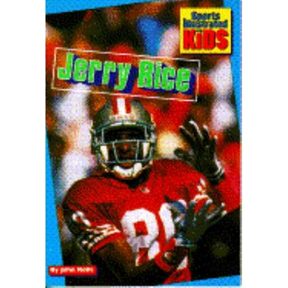 Pre-Owned JERRY RICE (Sports Illustrated for Kids) (Paperback) 0553481576 9780553481570