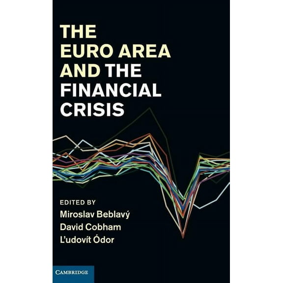 The Euro Area and the Financial Crisis, (Hardcover)