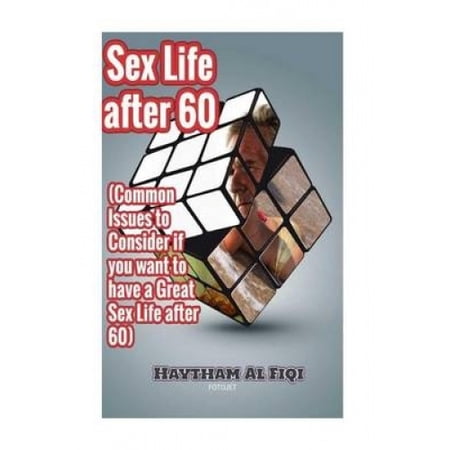 Sex Life After 60: ( Common Issues to Consider If You Want to Have a