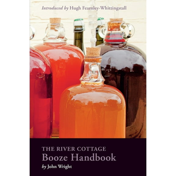 River Cottage Handbooks The River Cottage Booze Handbook, (Hardcover)