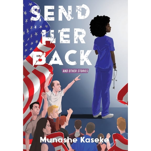 Send Her Back and Other Stories, (Hardcover)