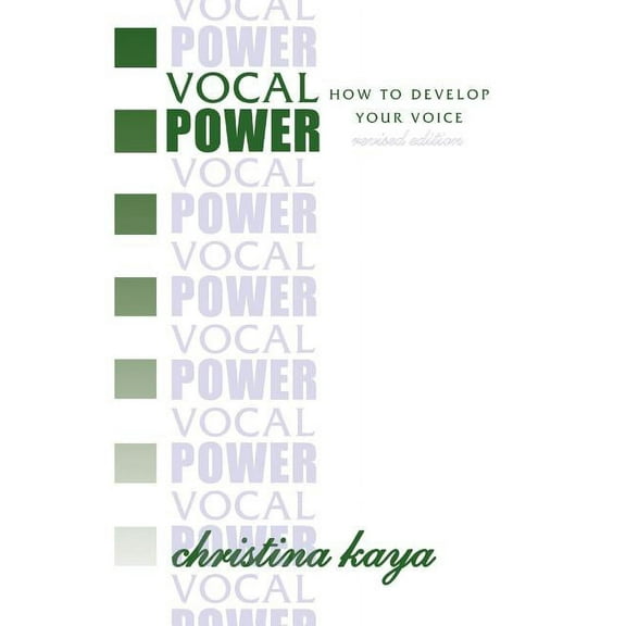 Vocal Power: How to Develop Your Voice (Paperback)