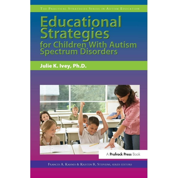 Educational Strategies for Children With Autism Spectrum Disorders, (Paperback)