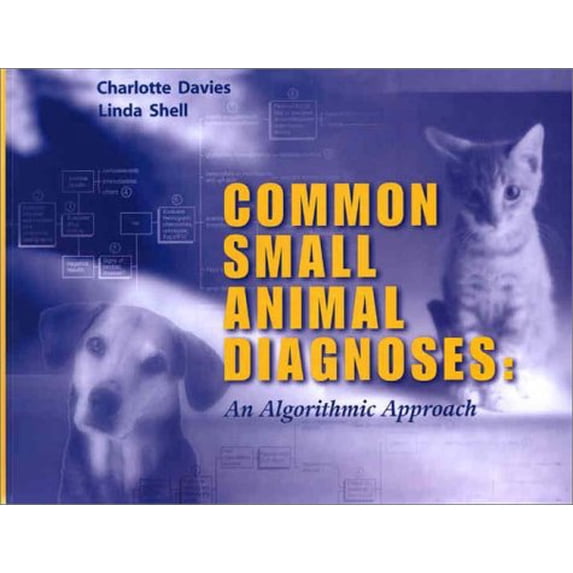 Pre-Owned Common Small Animal Medical Diagnoses: An Algorithmic Approach (Paperback) 0721684785 9780721684789
