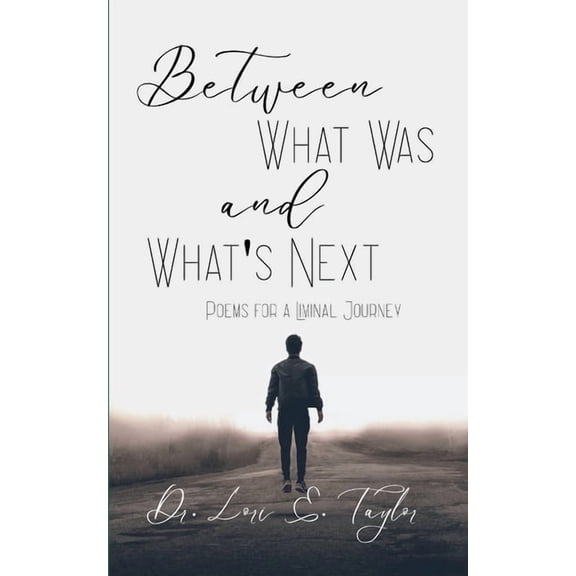 Between What Was and What's Next, (Paperback)