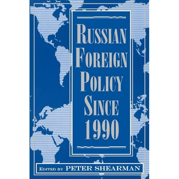 Russian Foreign Policy Since 1990, (Paperback)