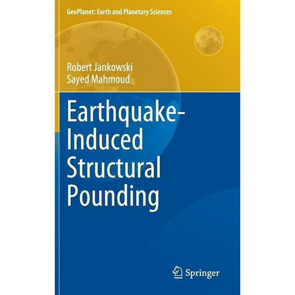 Geoplanet: Earth and Planetary Sciences Earthquake-Induced Structural Pounding, (Hardcover)