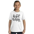 thumbnail image 3 of Cool Motivational Regret Nothing Girls Kids T Shirt Tees Teen Brisco Brands L, 3 of 5