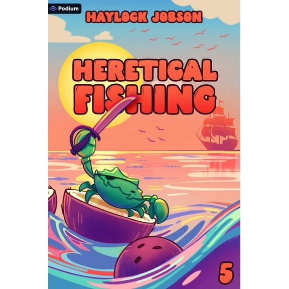 Heretical Fishing Heretical Fishing 5: A Cozy Guide to Annoying the Cults, Outsmarting the Fish, and Alienating Oneself, Book 5, (Paperback)