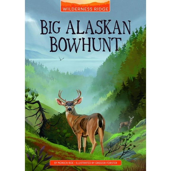 Wilderness Ridge Big Alaskan Bowhunt, (Paperback)