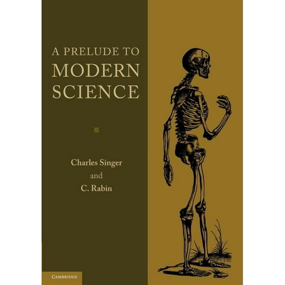 A Prelude to Modern Science: Being a Discussion of the History, Sources and Circumstances of the 'Tabulae Anatomicae Sex, (Paperback)
