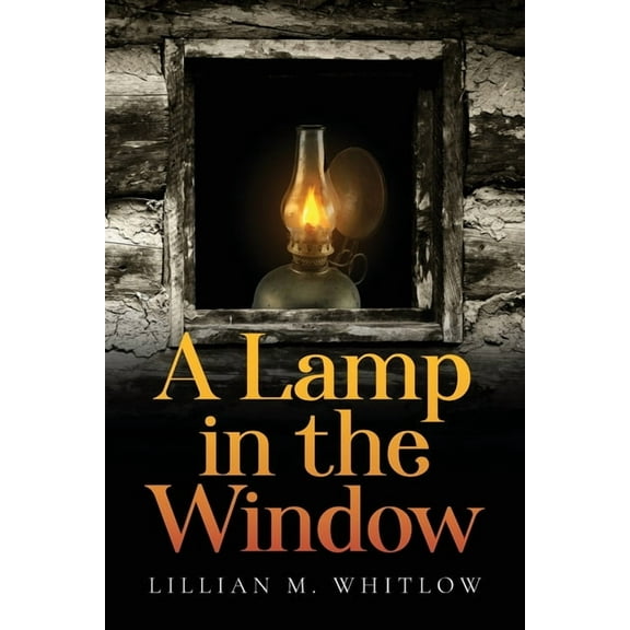 A Lamp in the Window, (Paperback)
