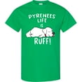 thumbnail image 3 of Inktastic Pyrenees Life is Ruff Great Pyrenees T-Shirt, 3 of 5