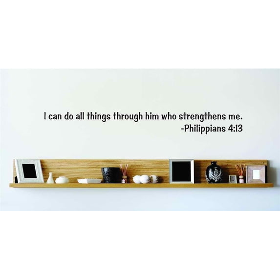 Wall Design Pieces I Can Do All Things Through Him Who Strengthens Me. Philippians 413 Inspirational Life Bible Quote 10x24