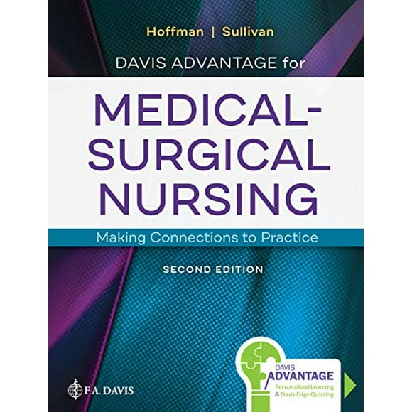 Davis Advantage for Medical-Surgical Nursing: Making Connections to Practice