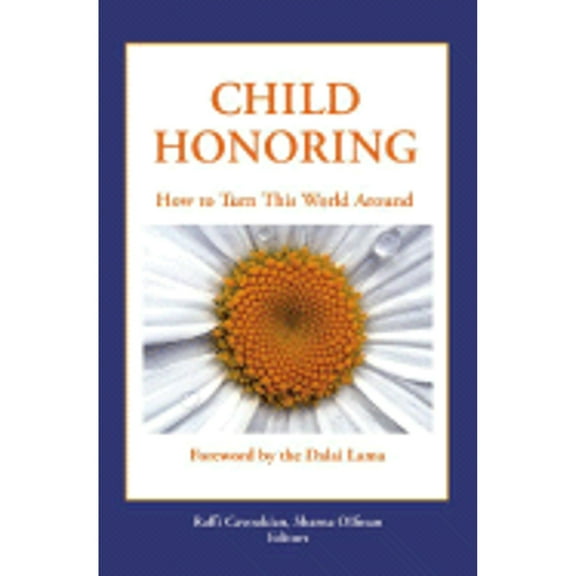 Pre-Owned Child Honoring: How to Turn This World Around (Hardcover) 027598981X 9780275989811