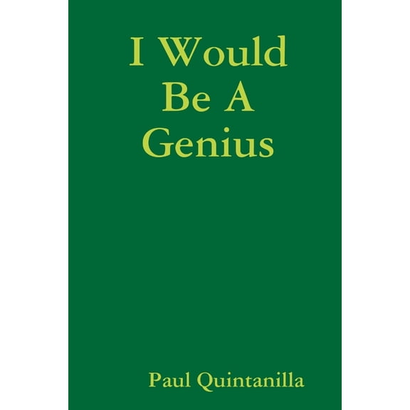 I Would Be A Genius, (Paperback)