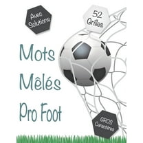 Mots Mêlés Pro Foot: Mots cachés pour Ado & Adultes. 52 puzzles avec leurs solutions. Amuser pendant les vacances, weekends et en voyage. Parfaite Idée de cadeau. 80 Pages. Grand format (21.59 X 27.94
