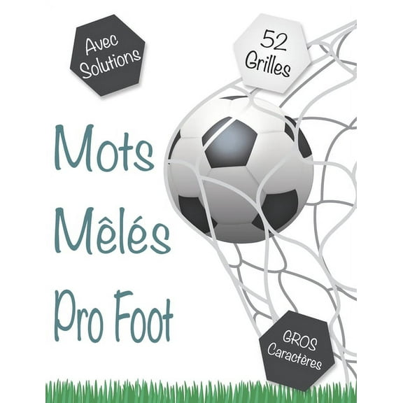 Mots Mêlés Pro Foot: Mots cachés pour Ado & Adultes. 52 puzzles avec leurs solutions. Amuser pendant les vacances, weekends et en voyage. Parfaite Idée de cadeau. 80 Pages. Grand format (21.59 X 27.94