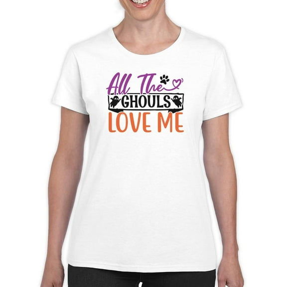 Ghouls Love Me T-Shirt Women -Image by Shutterstock, Female Small