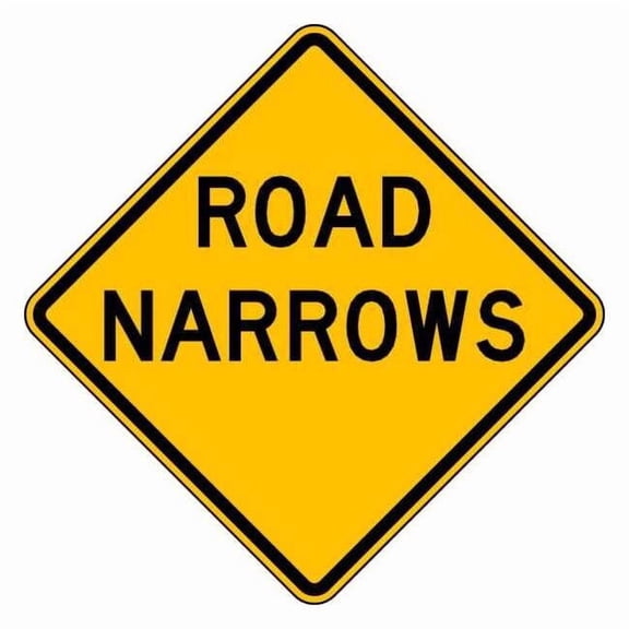 Lyle Road Narrows Traffic Sign,30" x 30" W5-1-30HA