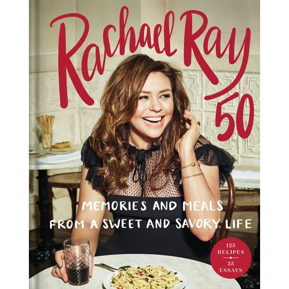 Pre-Owned Rachael Ray 50: Memories and Meals from a Sweet and Savory Life: A Cookbook (Hardcover) 198481799X 9781984817990