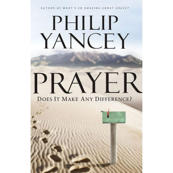 Prayer: Does It Make Any Difference? (Paperback)