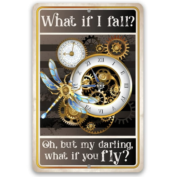 Metal Sign - What If I Fall, Oh But My Darling, What If You Fly - Durable Metal Sign - Use Indoor/Outdoor - Makes a Great Inspirational Decor and Gift (8" x 12")