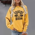 thumbnail image 2 of KHONTS If Im the Problem Sweatshirt Then You Might Be the Reason Pullover Sweatshirt for Women Fall Casual Long Sleeve Tee Yellow XL, 2 of 4