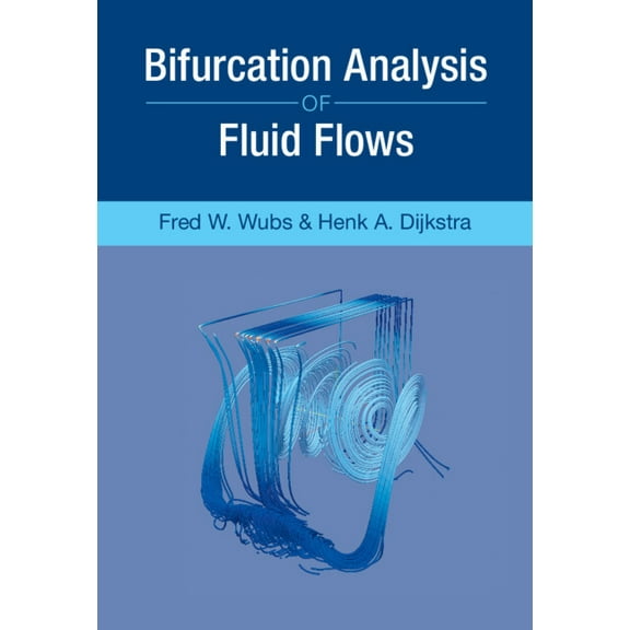 Bifurcation Analysis of Fluid Flows, (Hardcover)