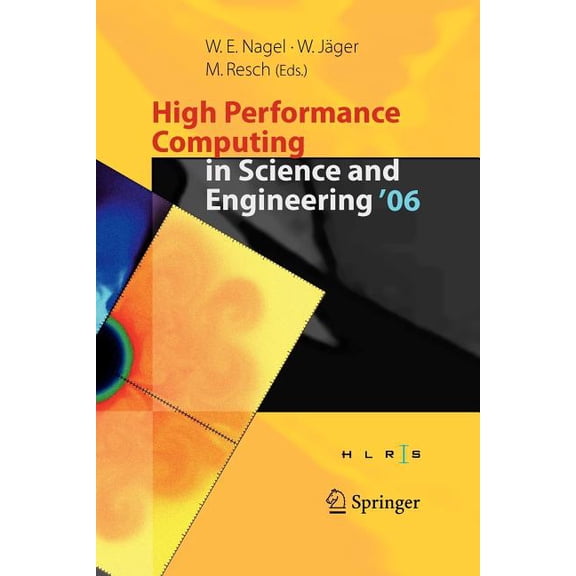 High Performance Computing in Science and Engineering ' 06: Transactions of the High Performance Computing Center, , (Paperback)